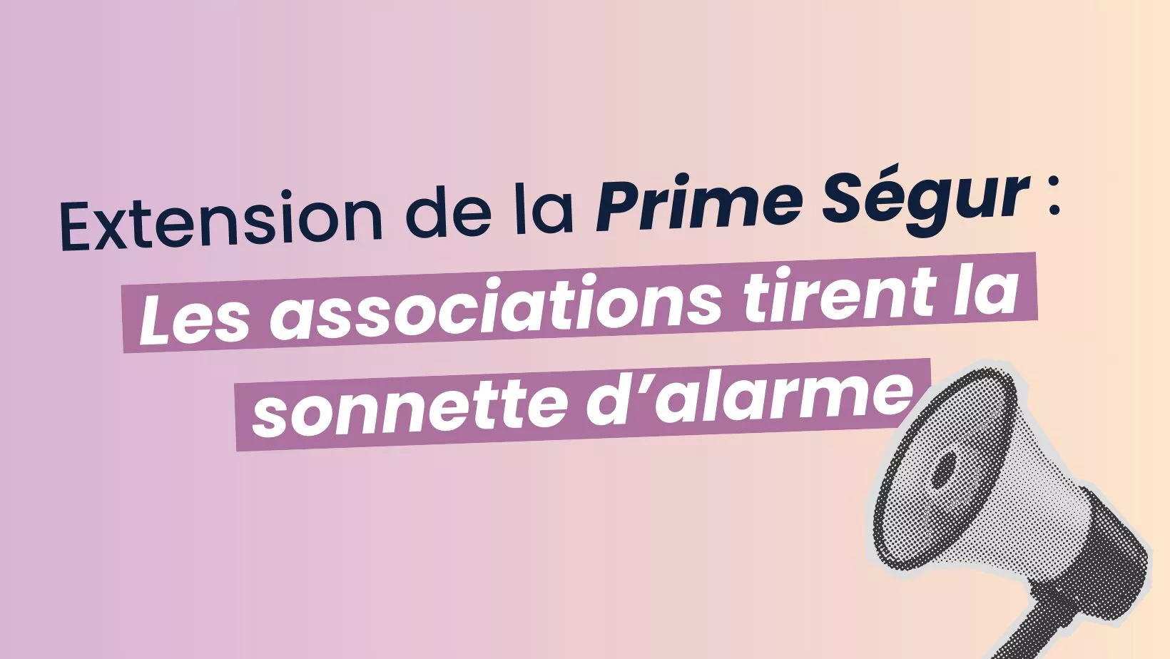 Image of Extension de la Prime Ségur :  Les associations tirent la sonnette d’alarme