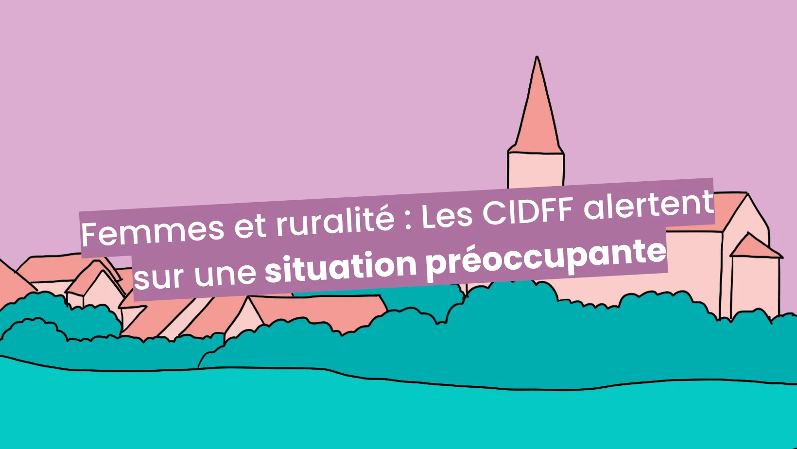 Image of Femmes et ruralité : Les CIDFF alertent sur une situation préoccupante