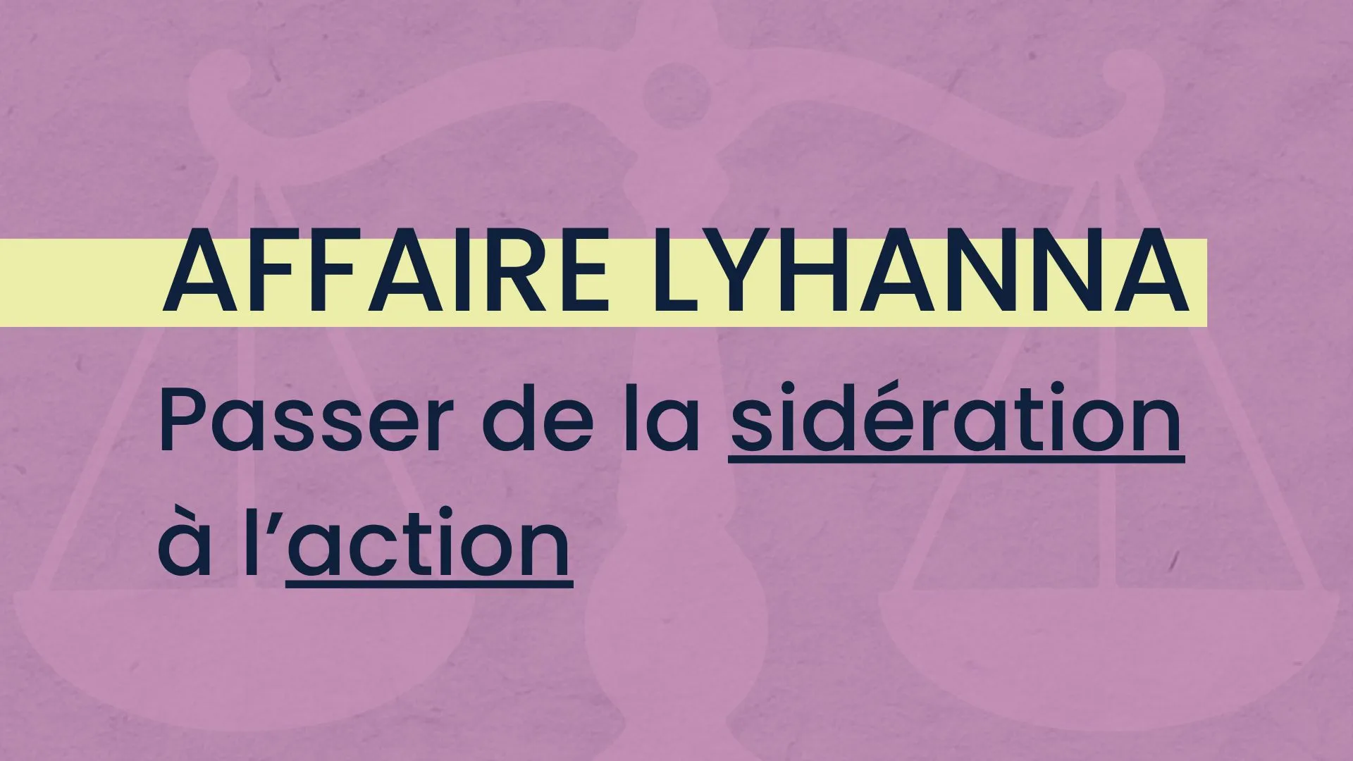 Image of Affaire Lyhanna : Passer de la sidération à l’action